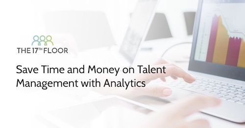 Save Time and Money on Talent Management with Analytics